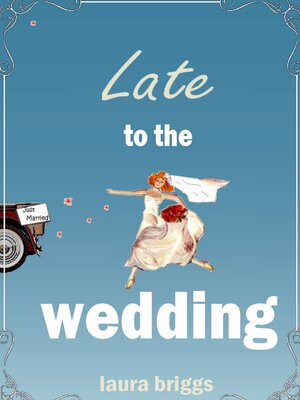 cover image of Late to the Wedding
